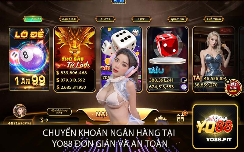 Chuyển Khoản Ngân Hàng tại
Yo88 Đơn Giản và An Toàn